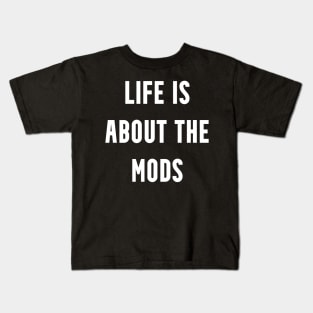 EDC Life is About the Mods Kids T-Shirt